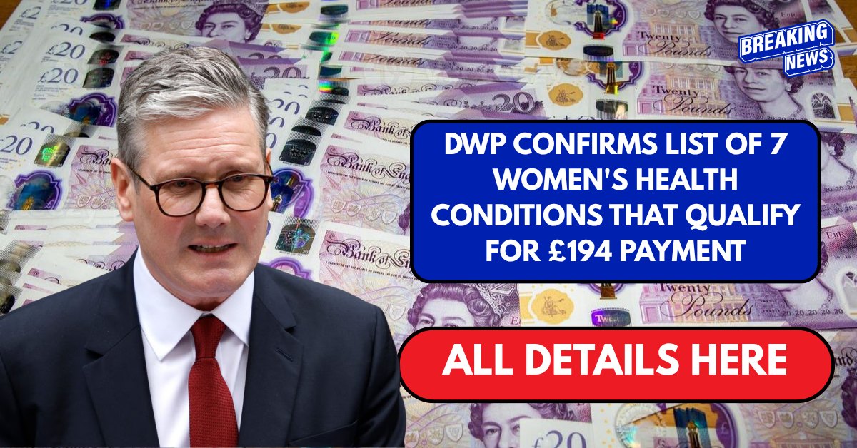 DWP confirms list of 7 women's health conditions that qualify for £194 payment