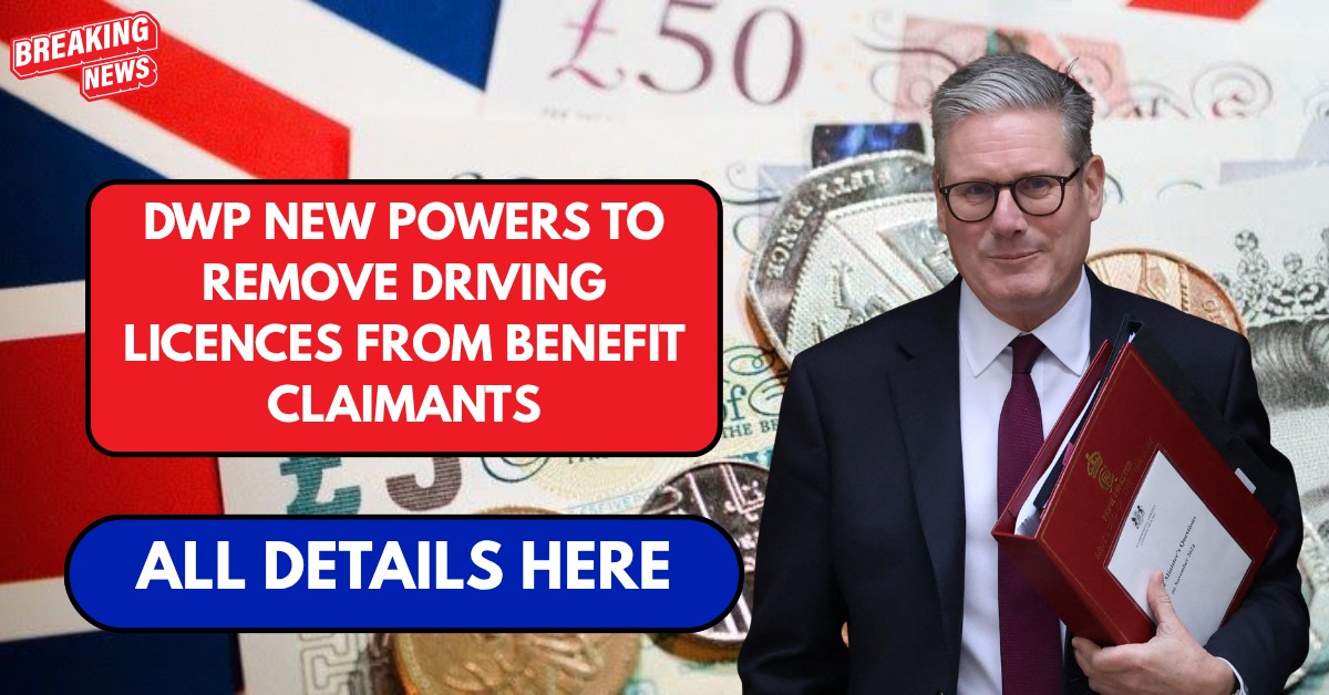 DWP new powers to remove driving licences from benefit claimants