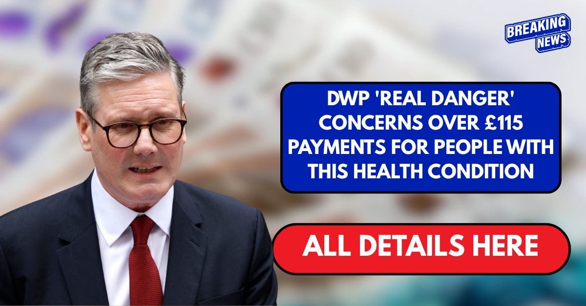 DWP 'real danger' concerns over £115 payments for people with this health condition