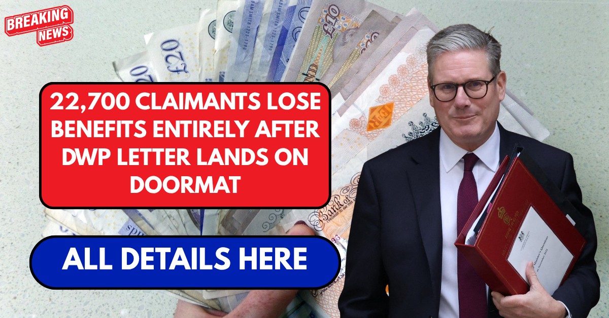 22,700 claimants lose benefits entirely after DWP letter lands on doormat