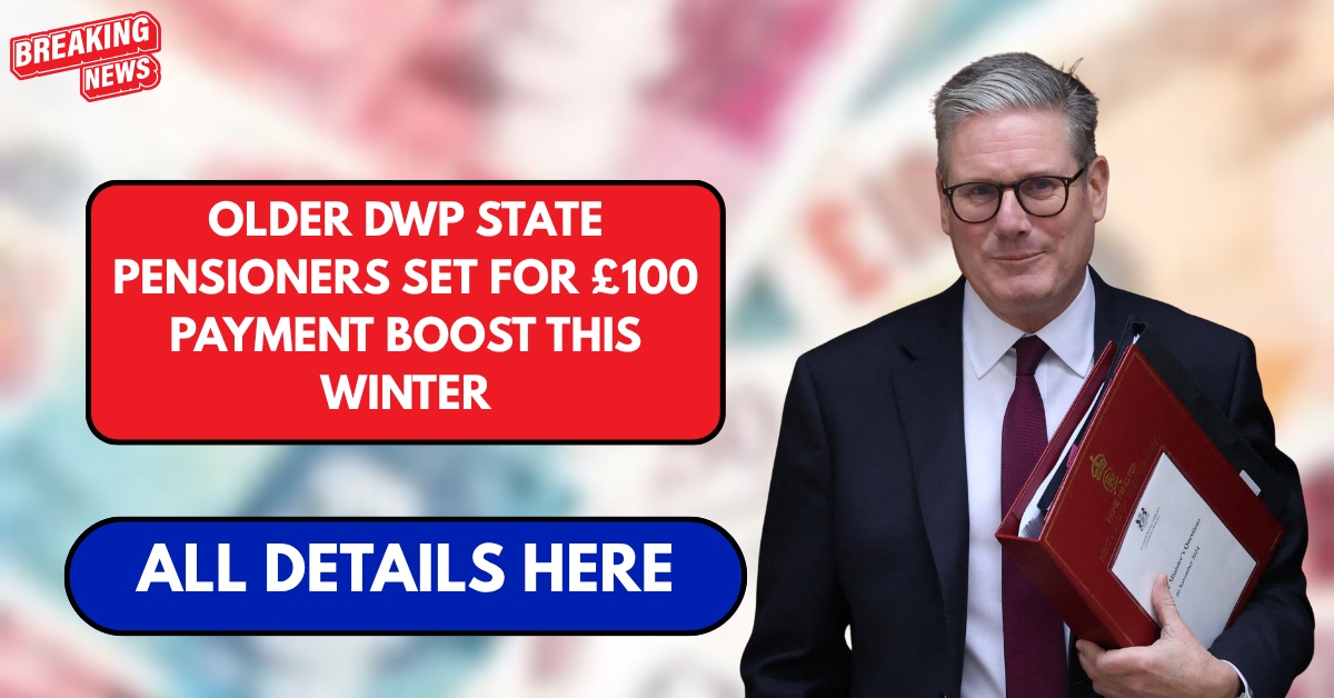 Older DWP state pensioners set for £100 payment boost this winter