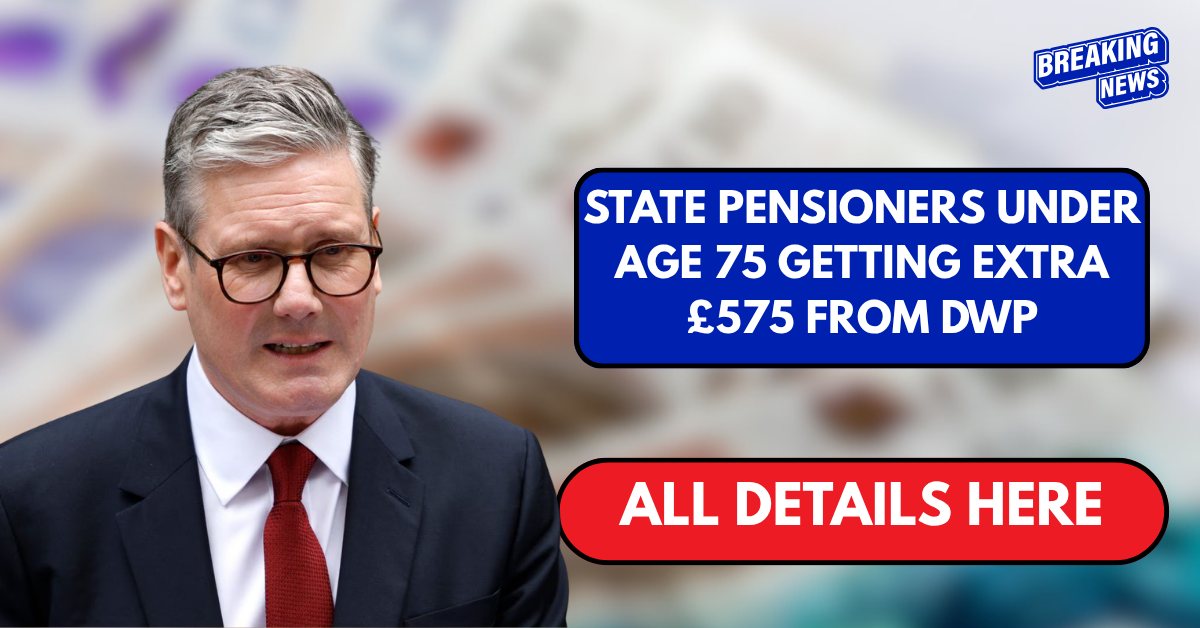State pensioners under age 75 getting extra £575 from DWP