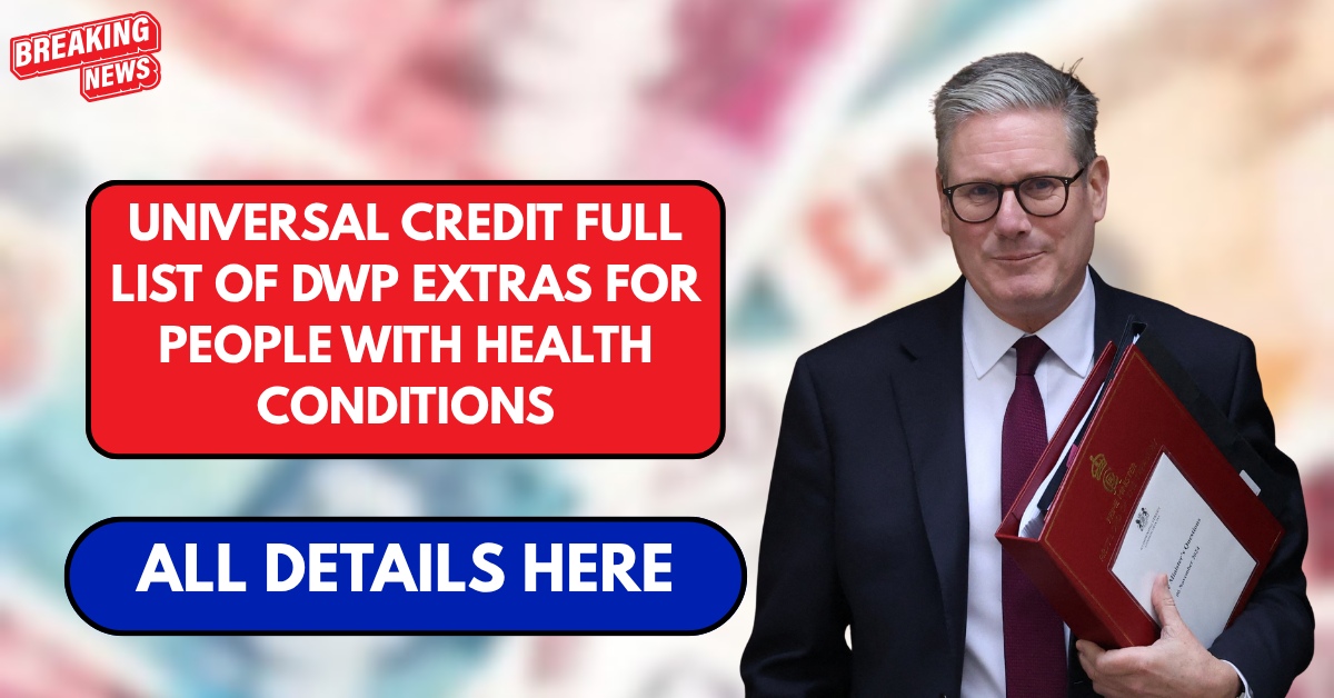 Universal Credit full list of DWP extras for people with health conditions